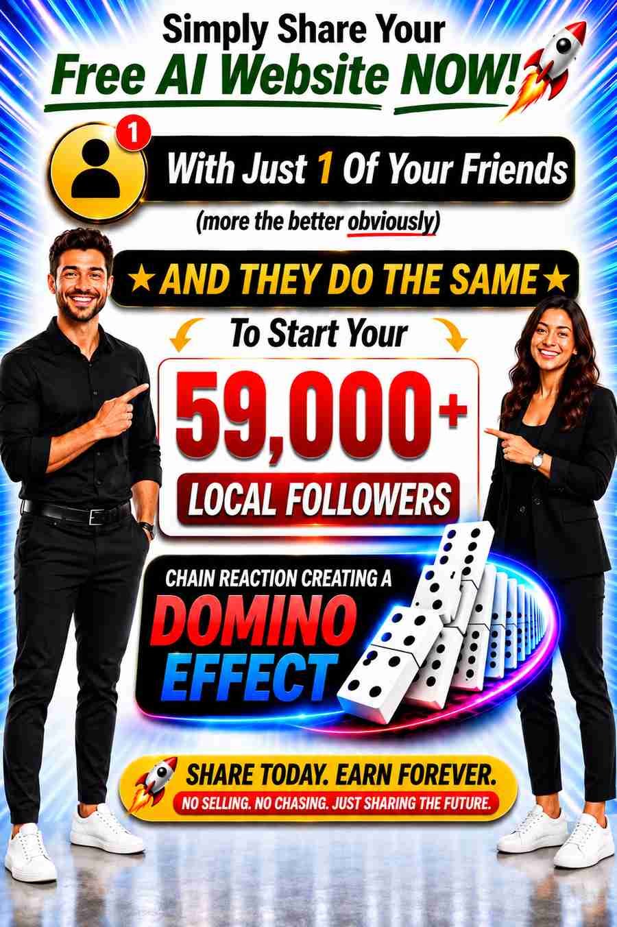 Share your free AI website with just 1 of your friend — and they do the same — to start your 59,000+ local followers chain reaction.